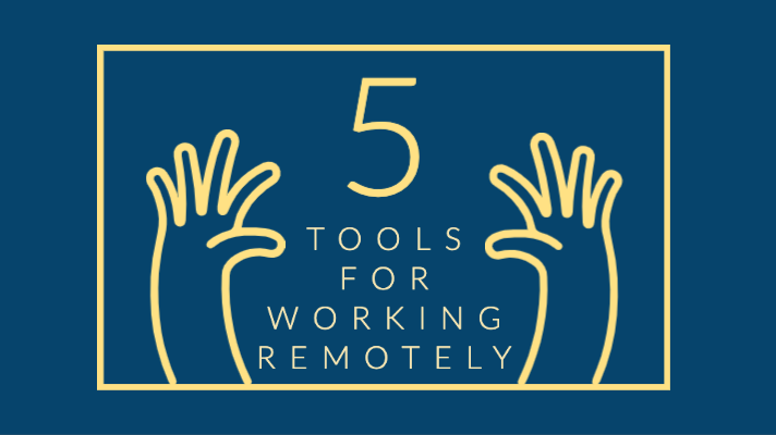 5 tools for working remotely