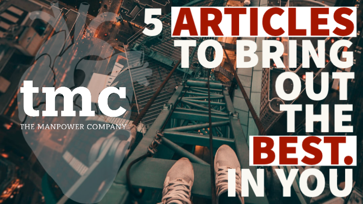 5 ARTICLES TO BRING OUT THE BEST IN YOU