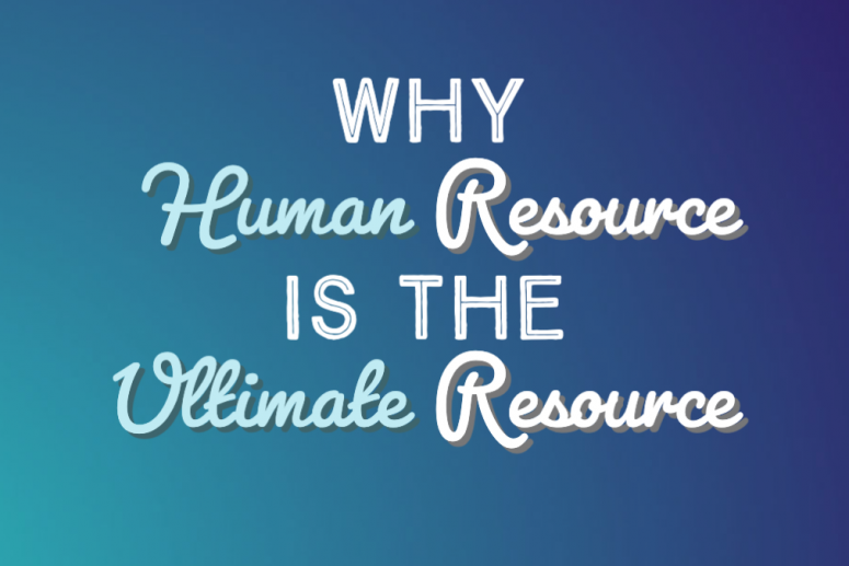 title - why human resource is the ultimate resource