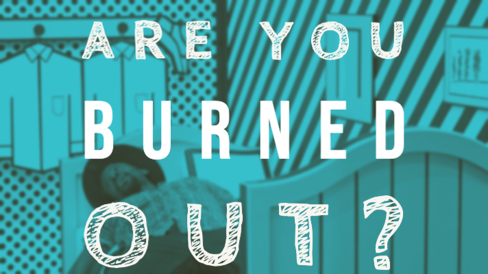 are you dealing with burnout?