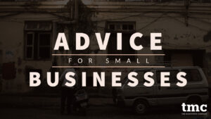 ADVICE FOR SMALL BUSINESSES