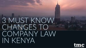 3 changes to company law in kenya